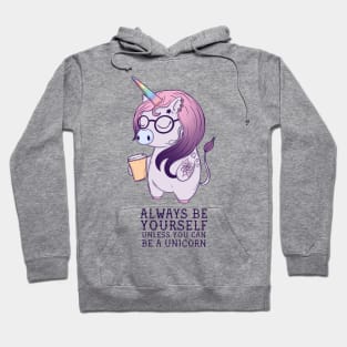 Always be yourself Hoodie